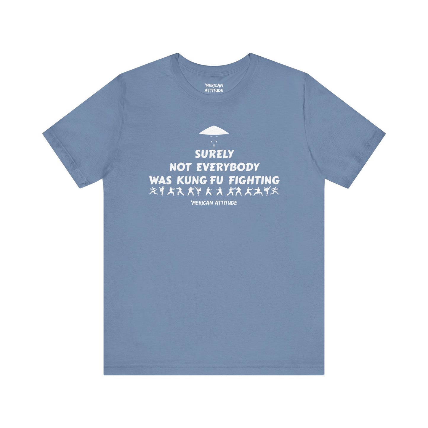 Surely Not Everybody T-Shirt