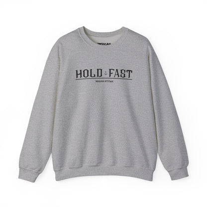 Hold Fast Sweatshirt