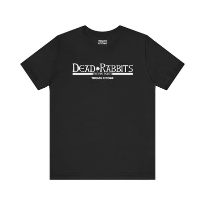 Dead Rabbits T-Shirt
