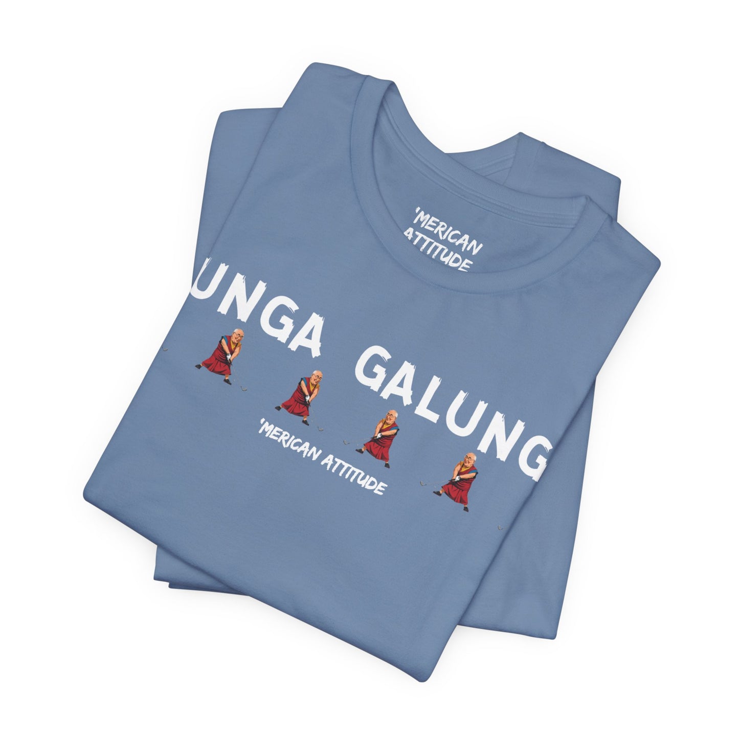 Gunga Galunga T-Shirt