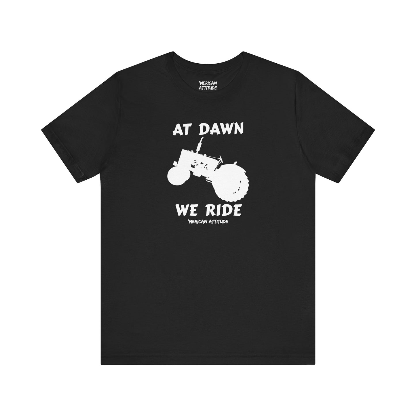 At Dawn We Ride (Farm) T-Shirt