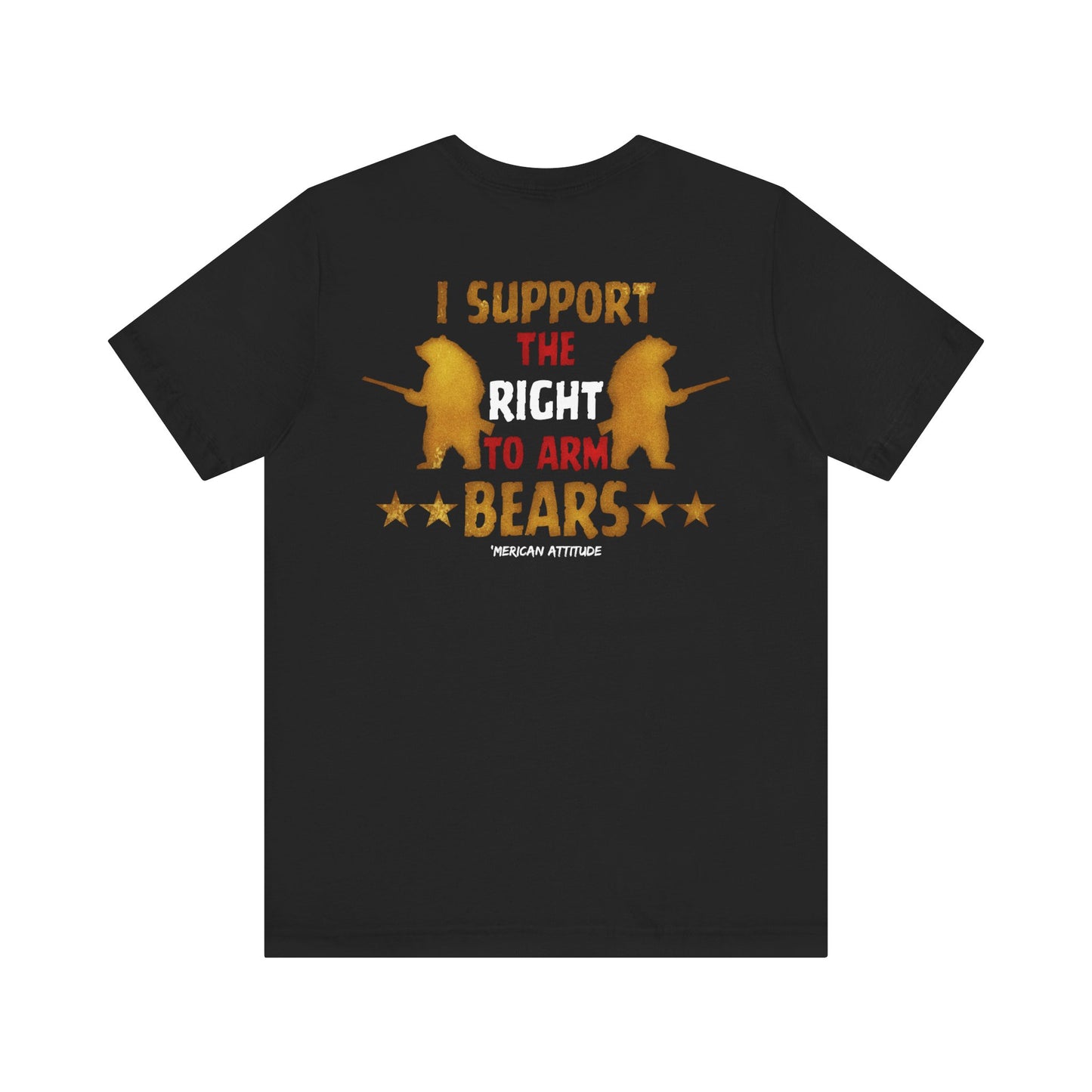Support The Right to Arm Bears T-Shirt