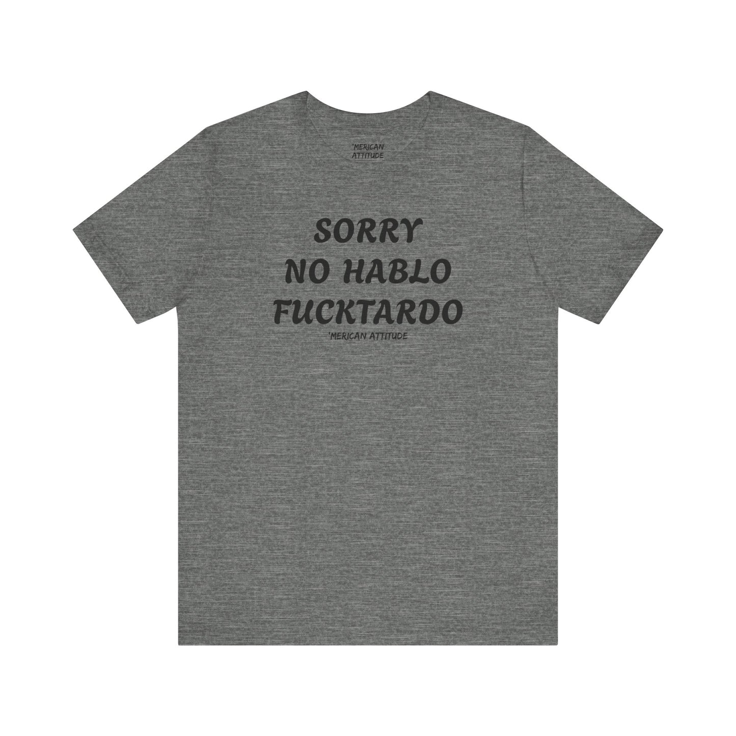 Sorry No Hablo T-Shirt