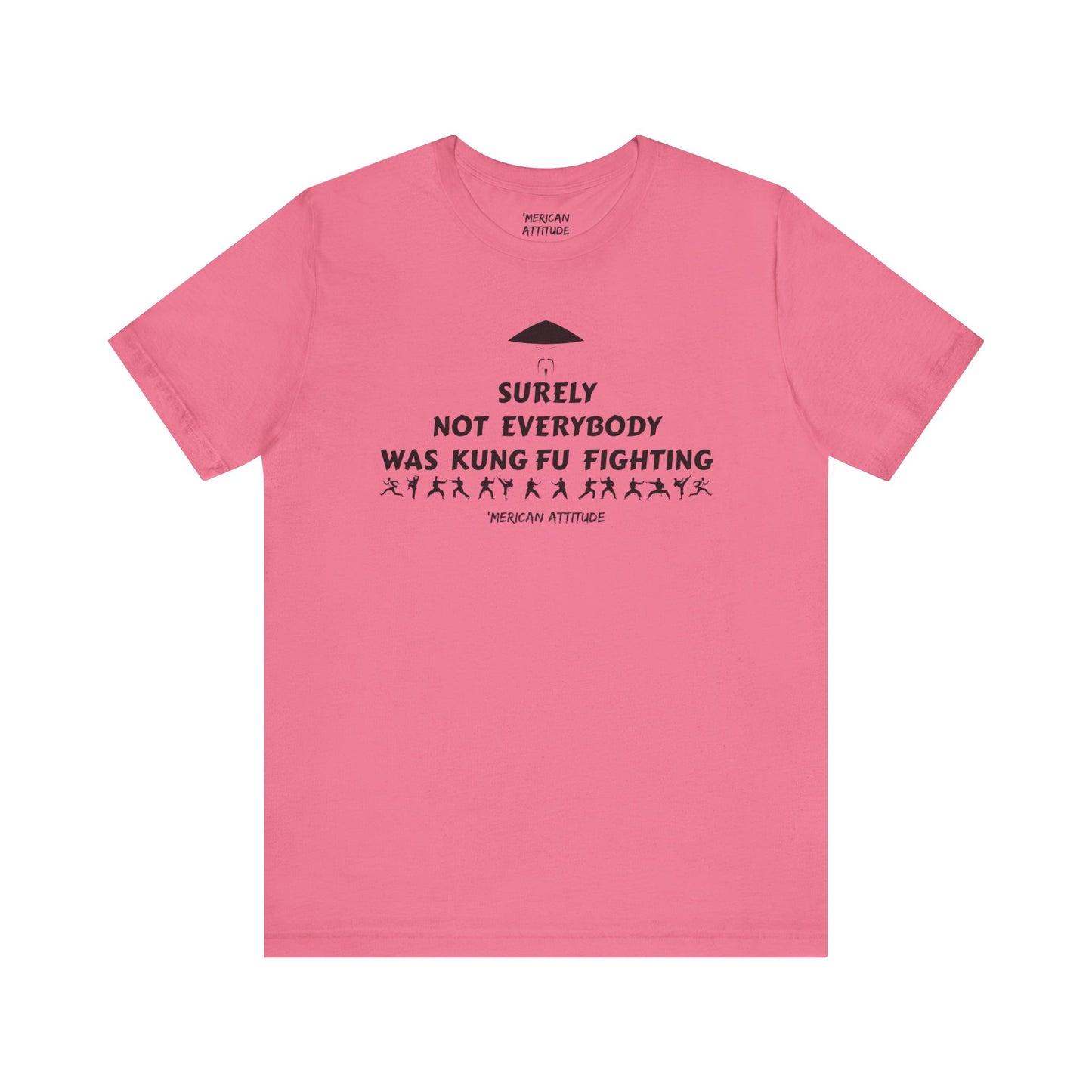 Surely Not Everybody T-Shirt