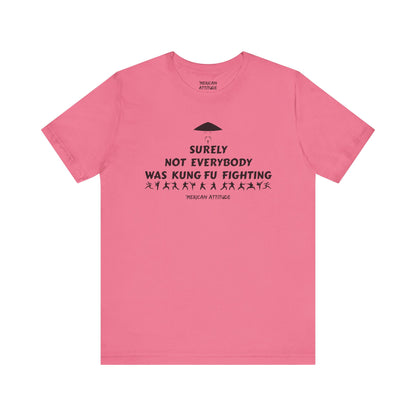 Surely Not Everybody T-Shirt