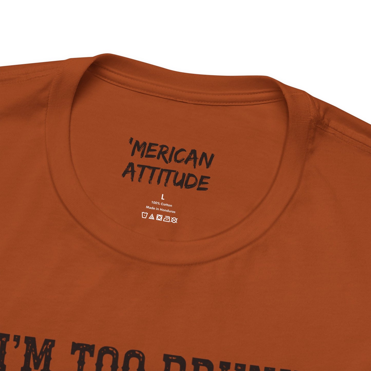 Too Drunk For Chicken T-Shirt