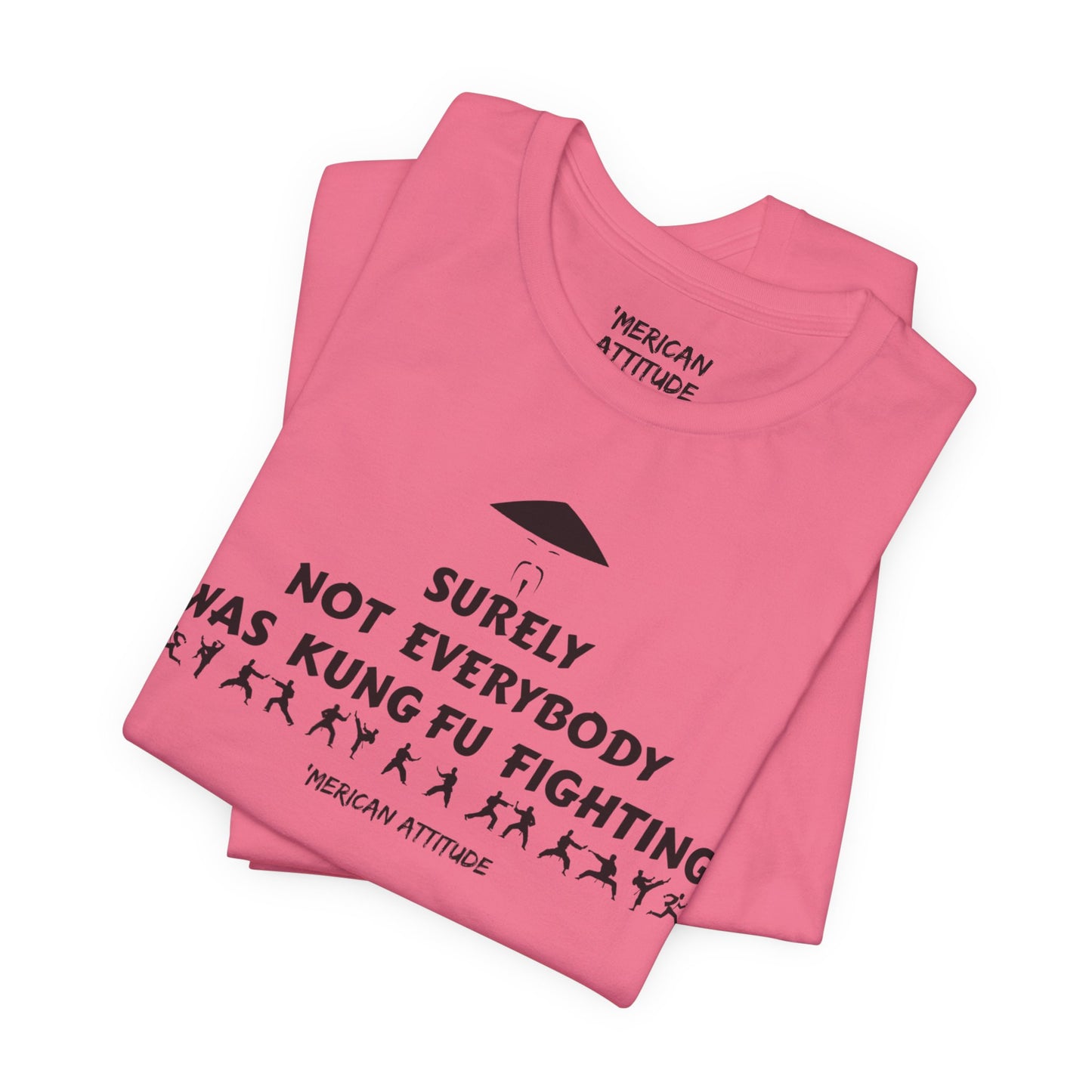 Surely Not Everybody T-Shirt
