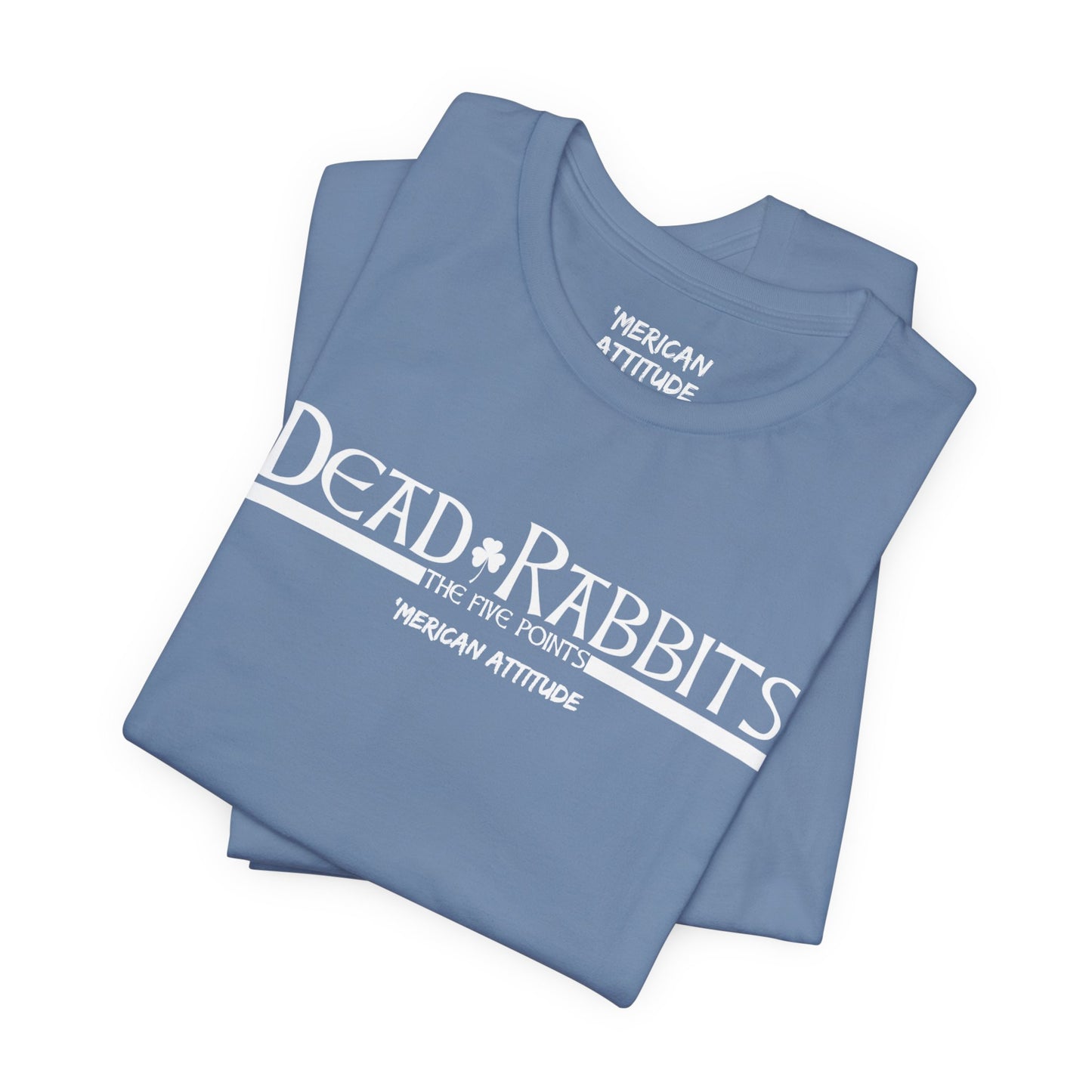 Dead Rabbits T-Shirt