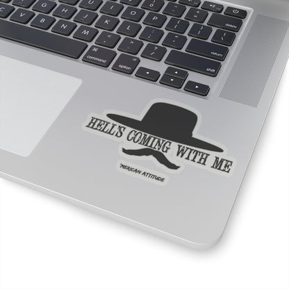 Hell's Coming With Me Sticker (Black)