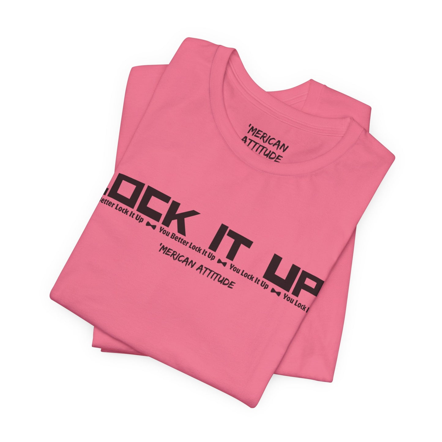 Lock It Up! T-Shirt