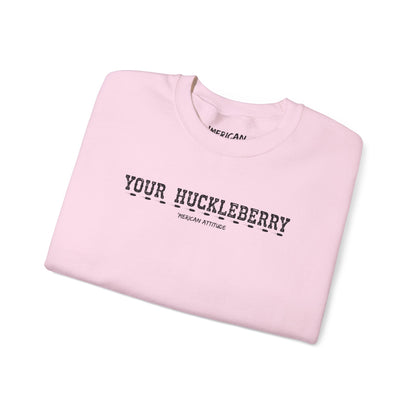Your Huckleberry Sweatshirt
