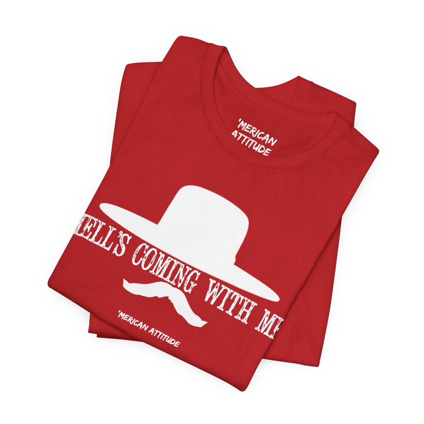 Hell's Coming With Me T-Shirt