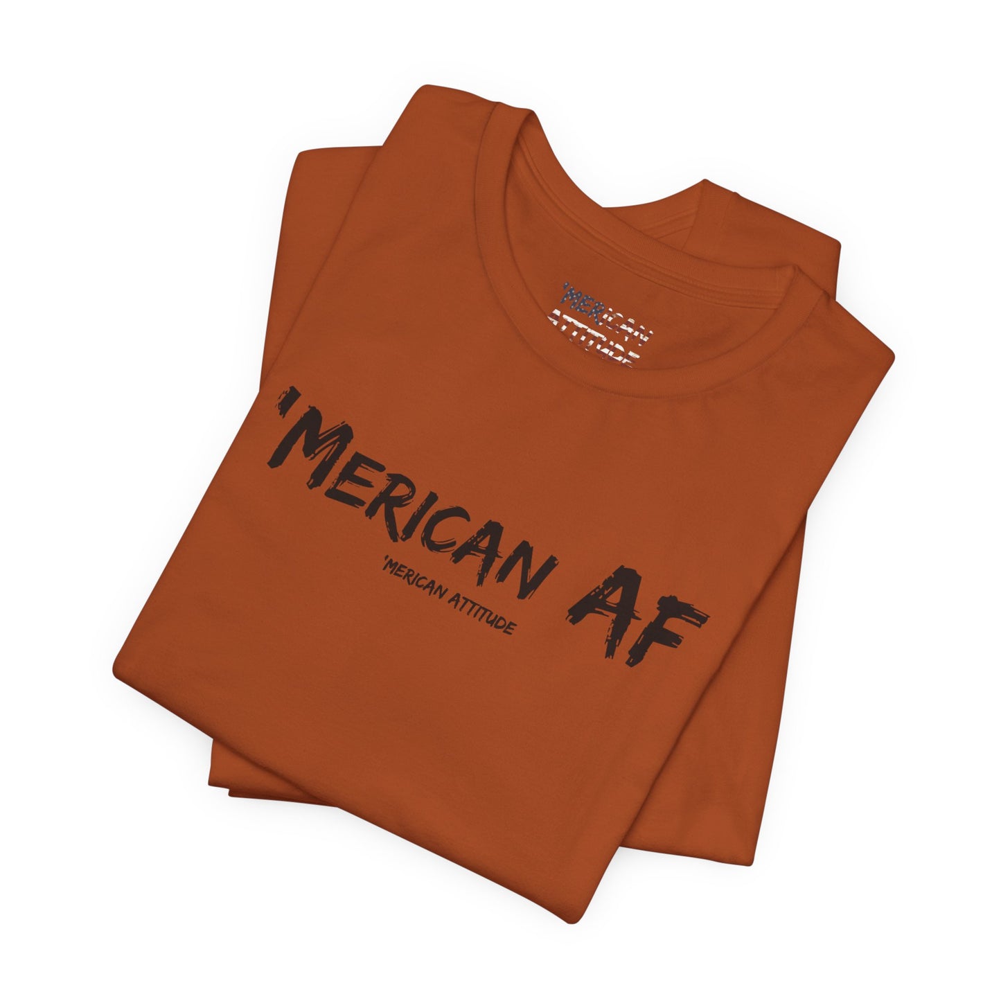 Merican AF T-Shirt