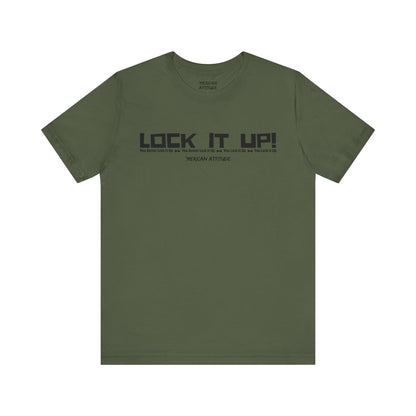 Lock It Up! T-Shirt