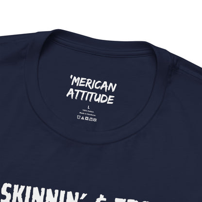 Buck Skinnin' & Trotlinin' T-Shirt