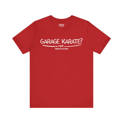 Garage Karate? T-Shirt
