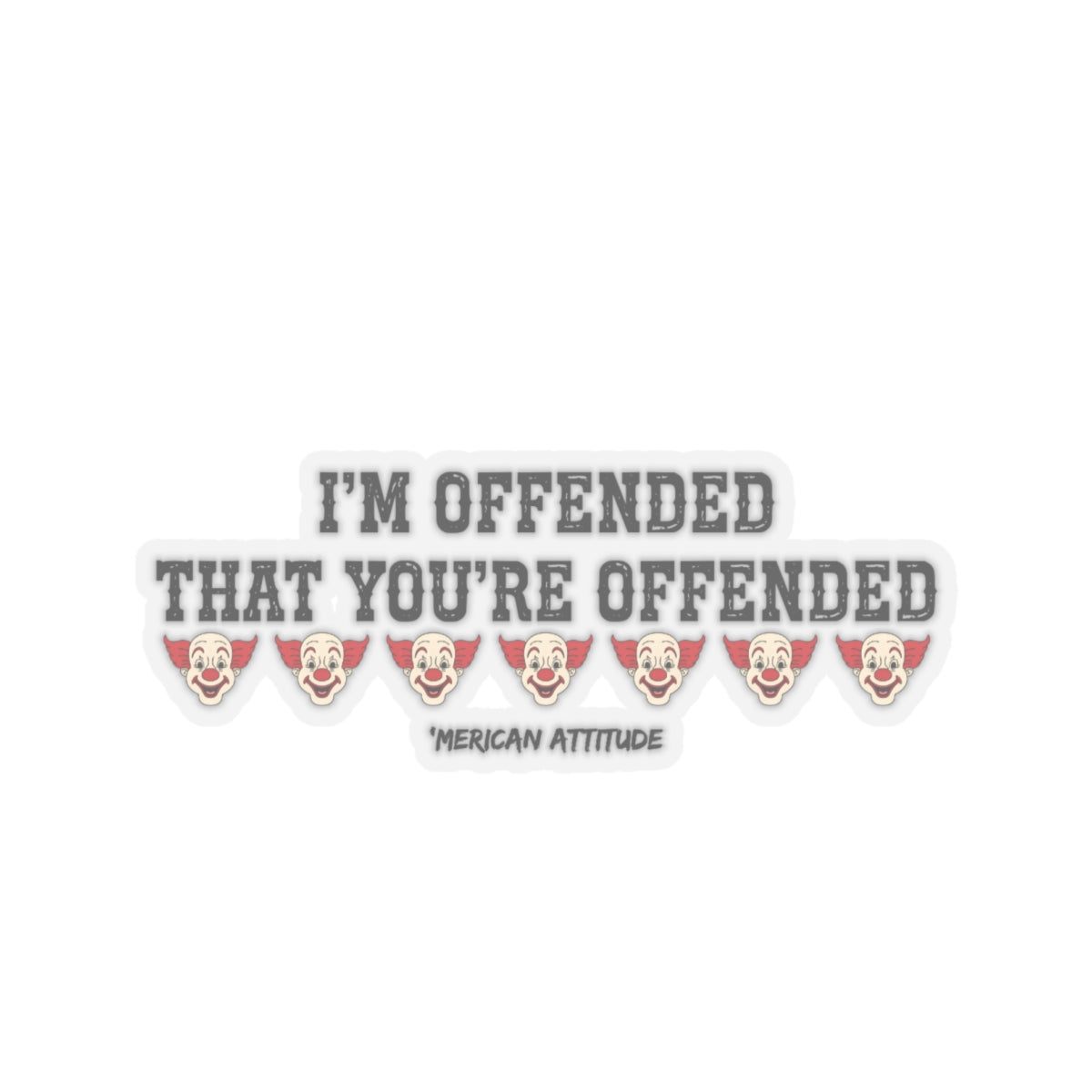 I'm Offended Sticker (Black)