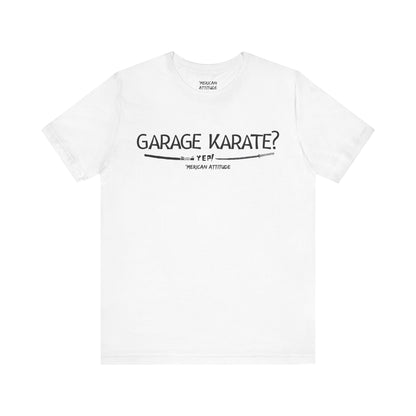 Garage Karate? T-Shirt