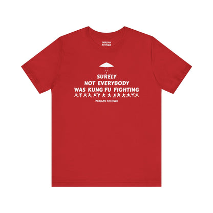 Surely Not Everybody T-Shirt