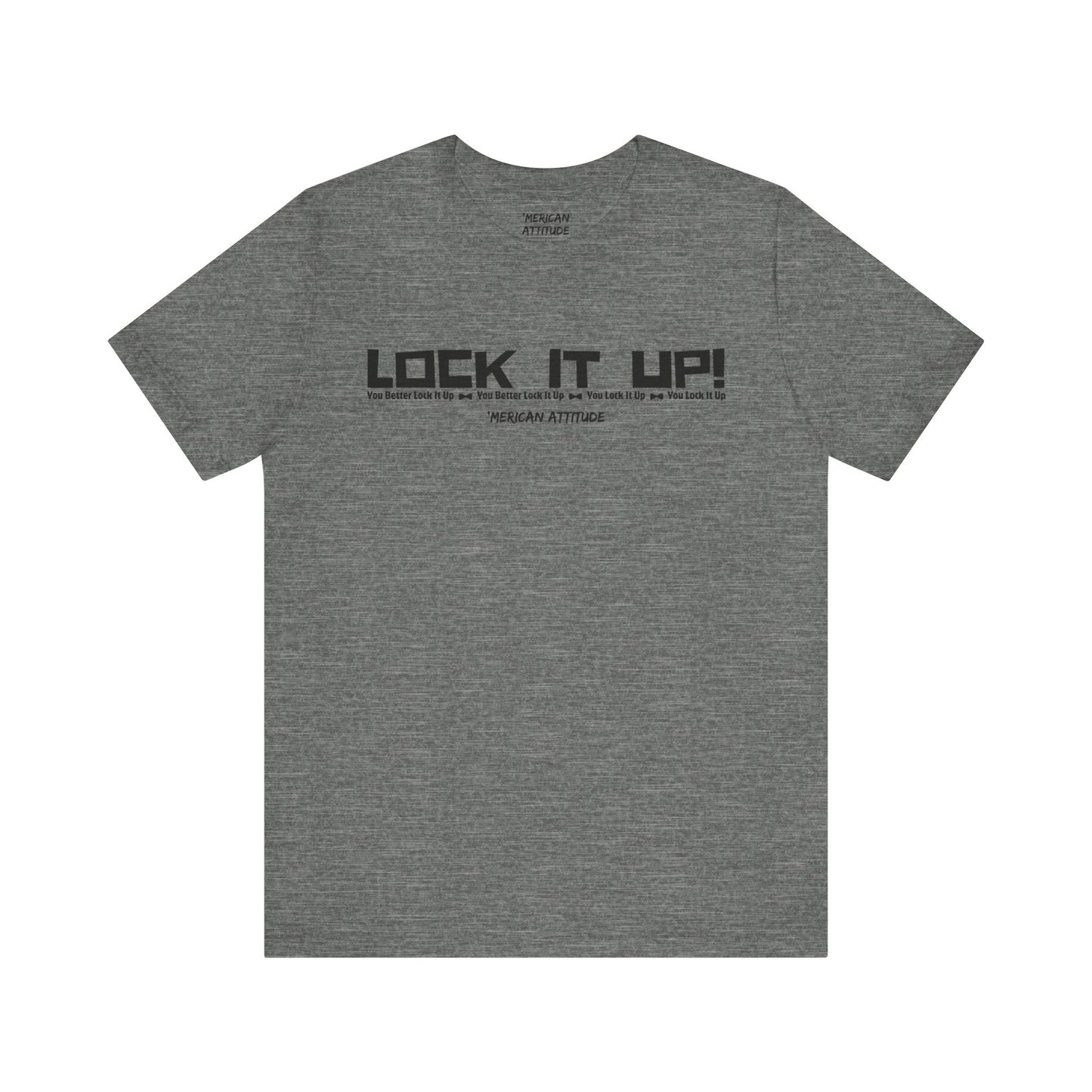 Lock It Up! T-Shirt