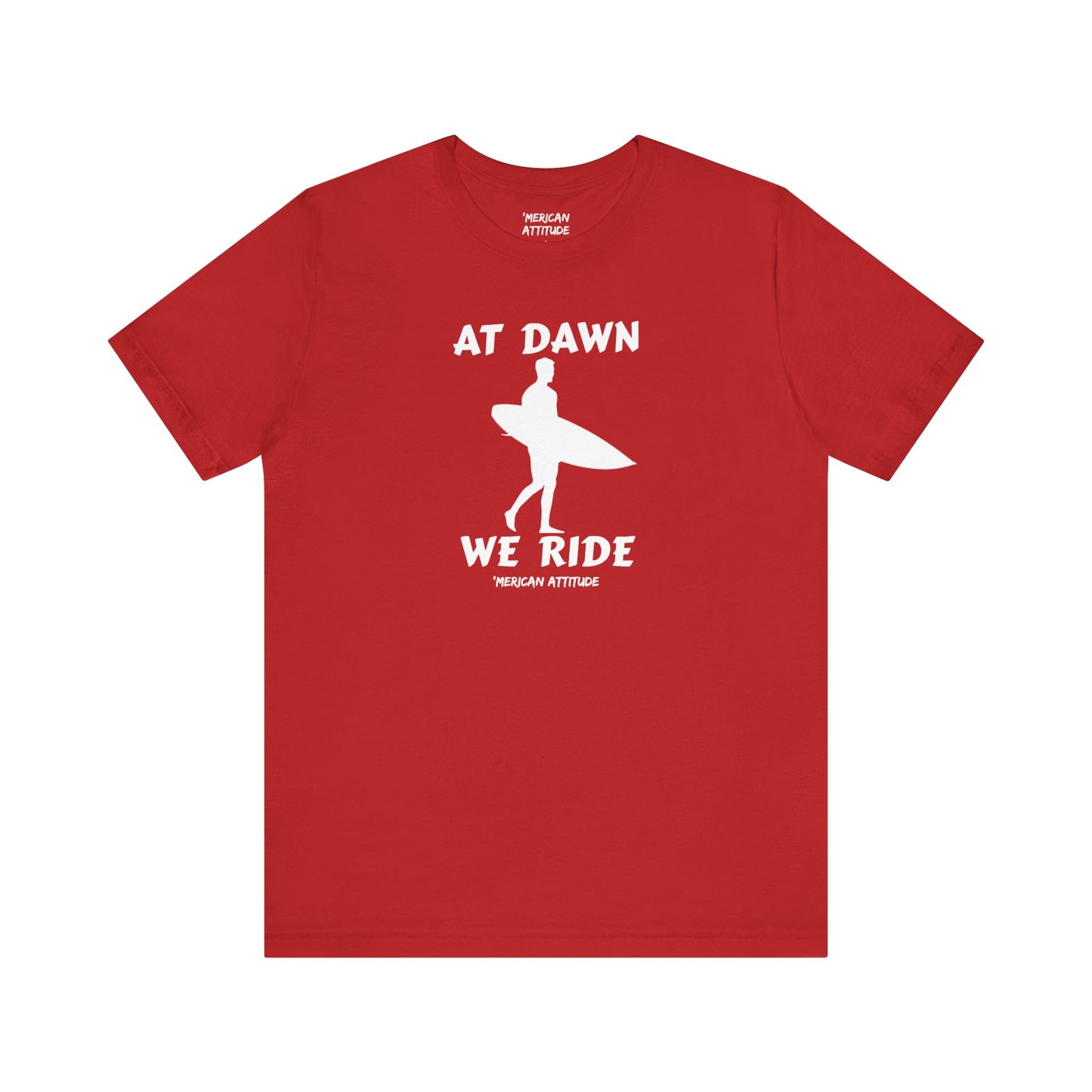 At Dawn We Ride (Surf) T-Shirt