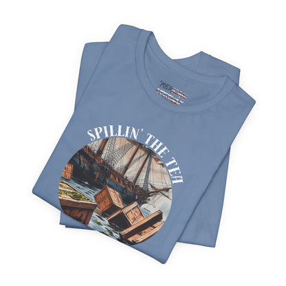 Spillin' The Tea Since 1773 T-Shirt (Unisex)