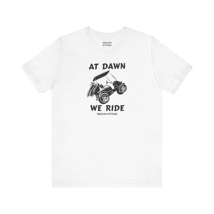 At Dawn We Ride (Golf) T-Shirt