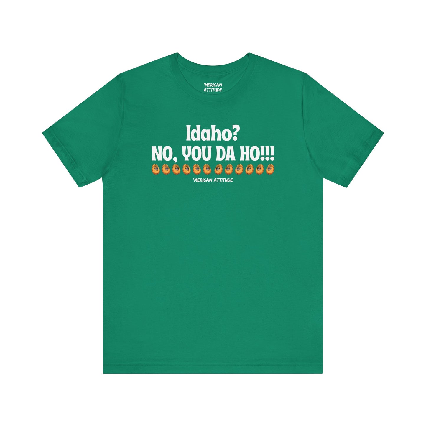 Idaho? T-Shirt