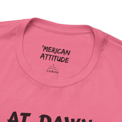 At Dawn We Ride (Lawn) T-Shirt