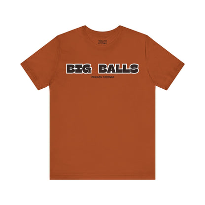 Big Balls T-Shirt