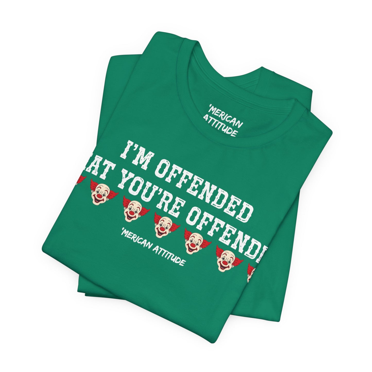 I'm Offended T-Shirt