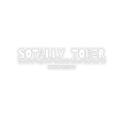 Sotally Tober Sticker (White)