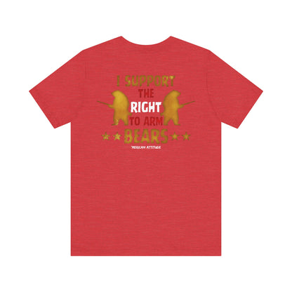 Support The Right to Arm Bears T-Shirt