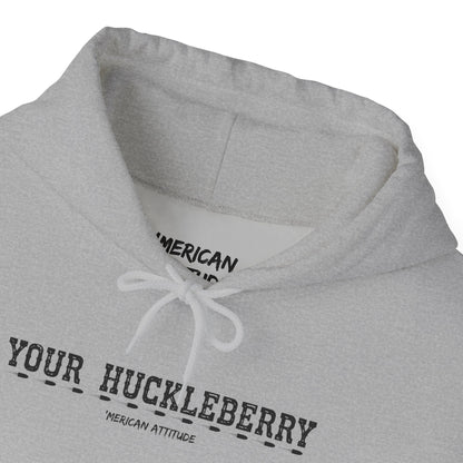 Your Huckleberry Hoodie