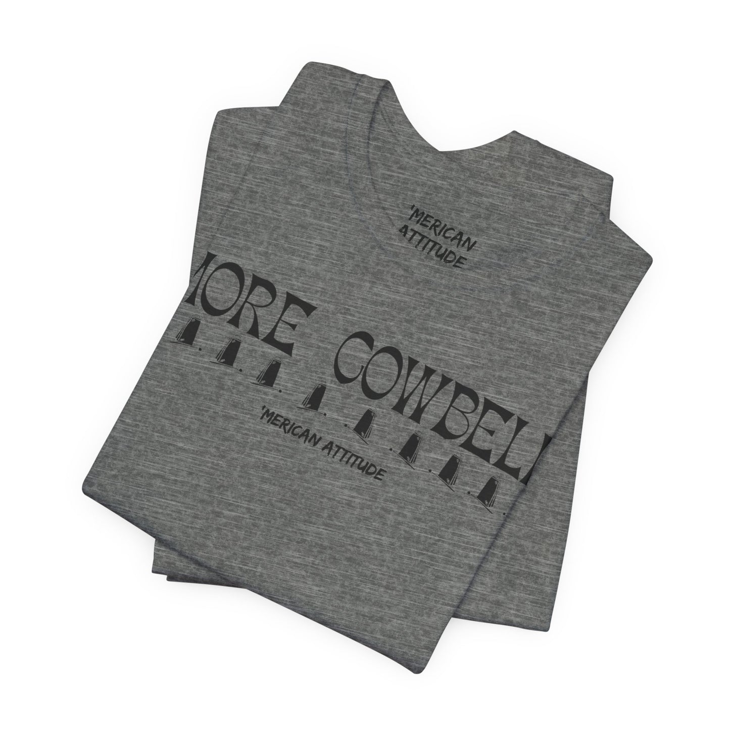 More Cowbell T-Shirt