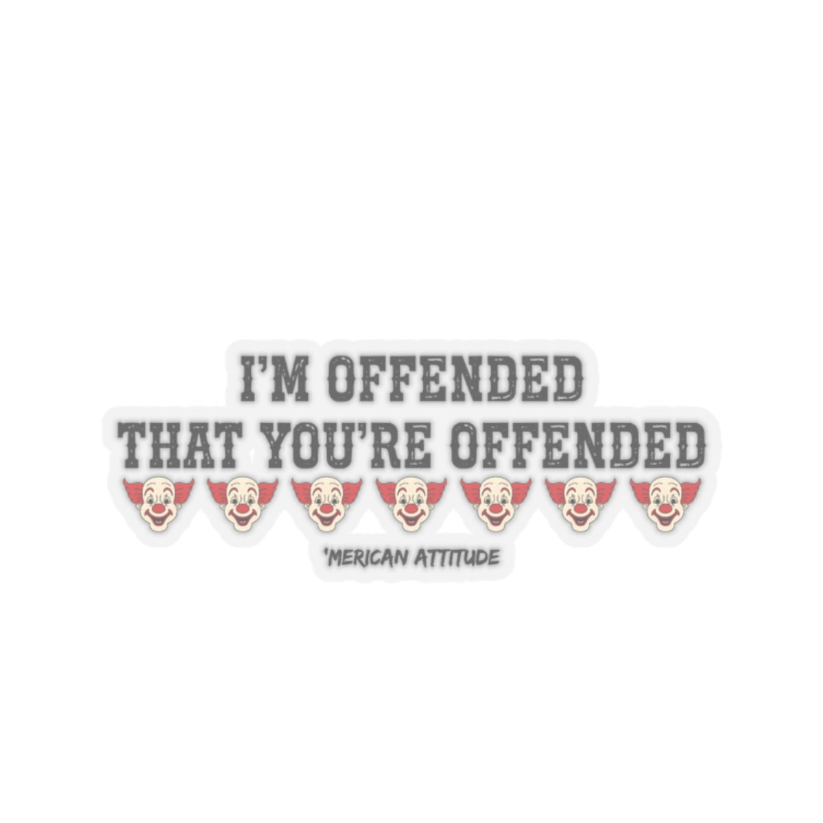 I'm Offended Sticker (Black)