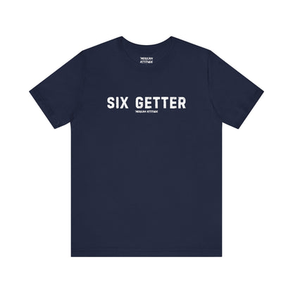 Six Getter T-Shirt