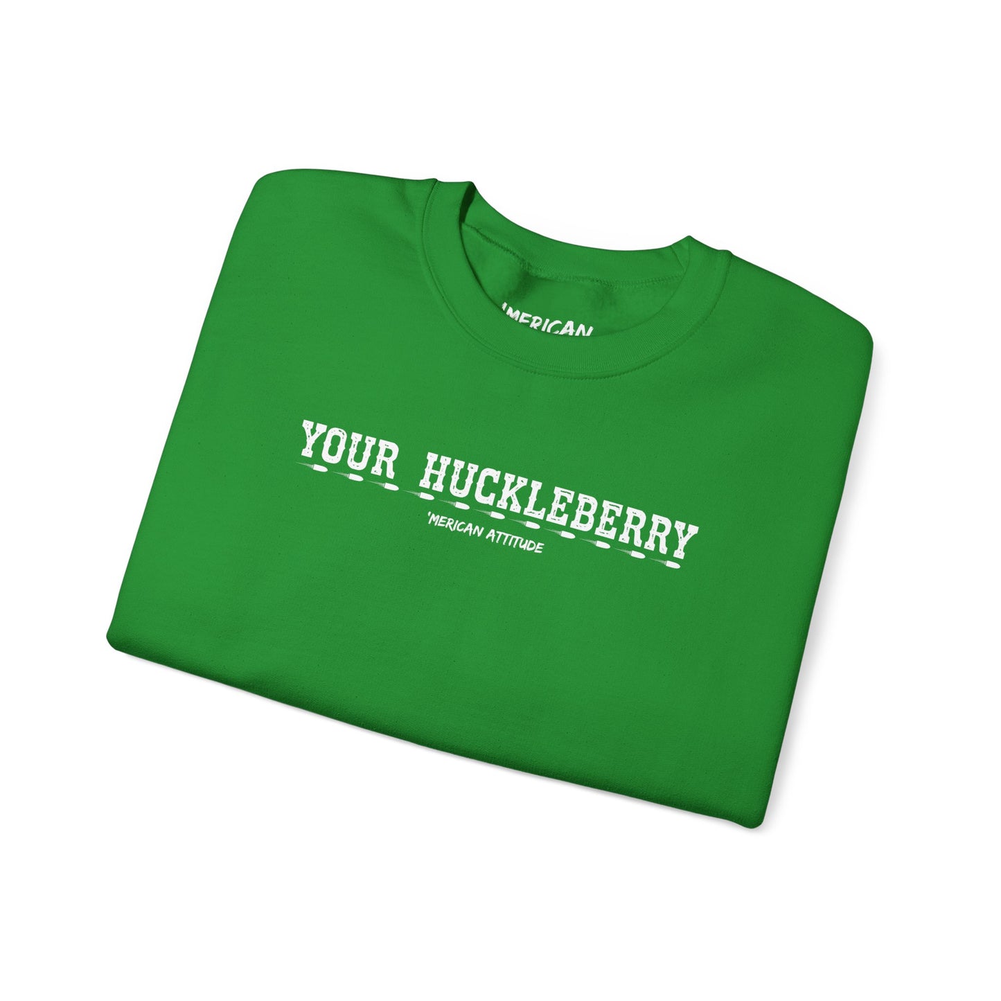 Your Huckleberry Sweatshirt