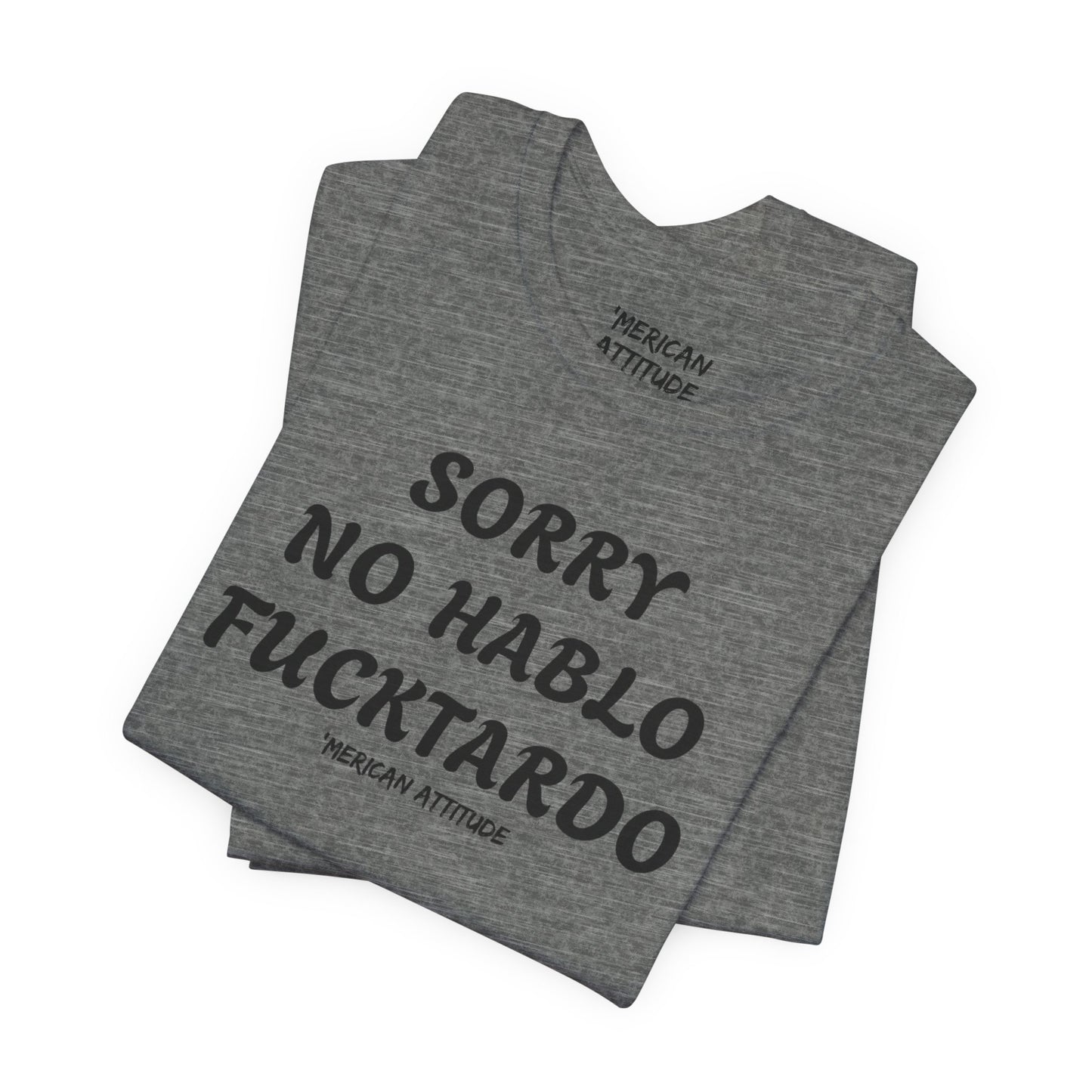 Sorry No Hablo T-Shirt