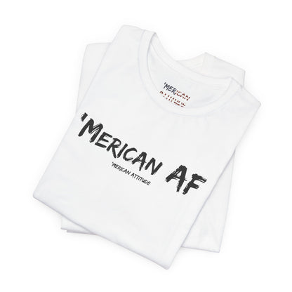 Merican AF T-Shirt