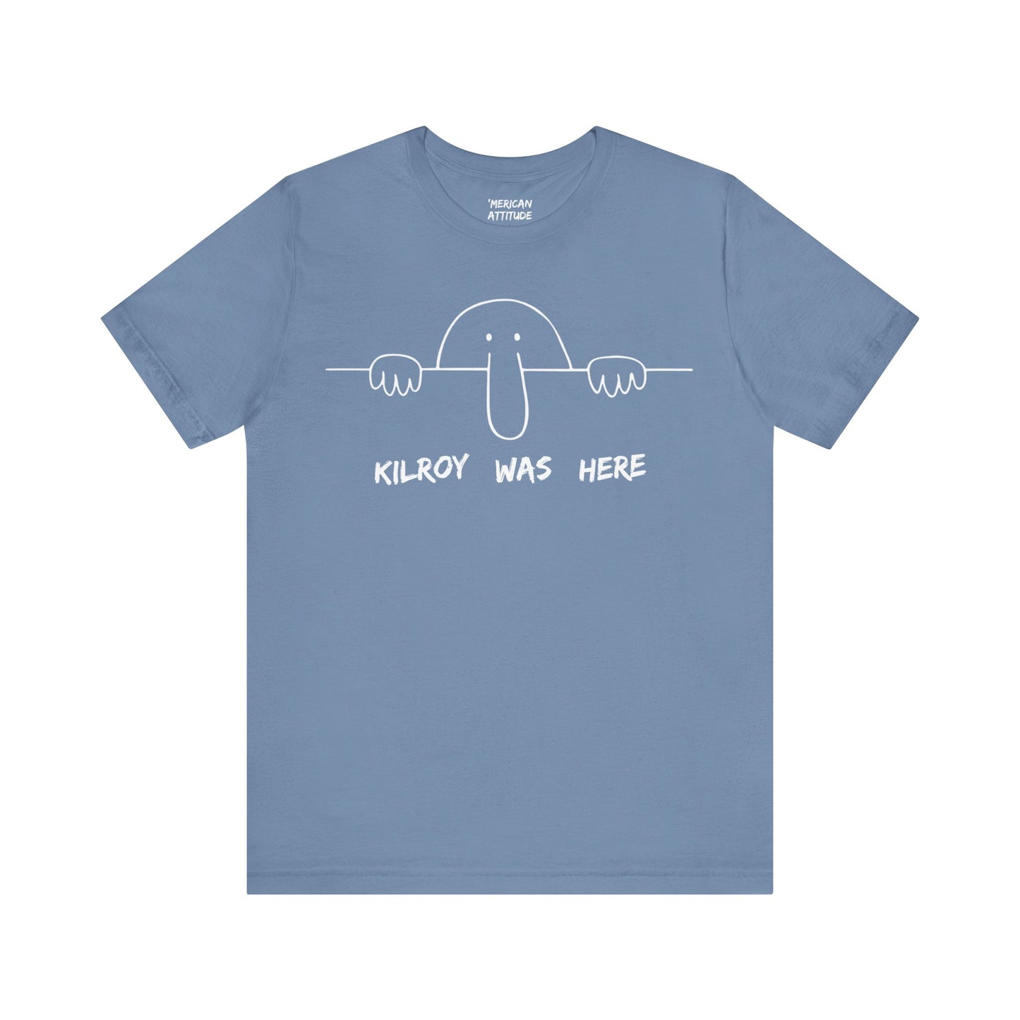Kilroy Was Here T-Shirt