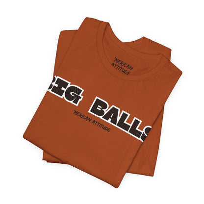 Big Balls T-Shirt