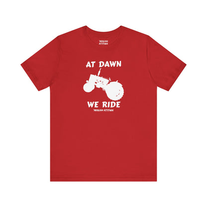 At Dawn We Ride (Farm) T-Shirt