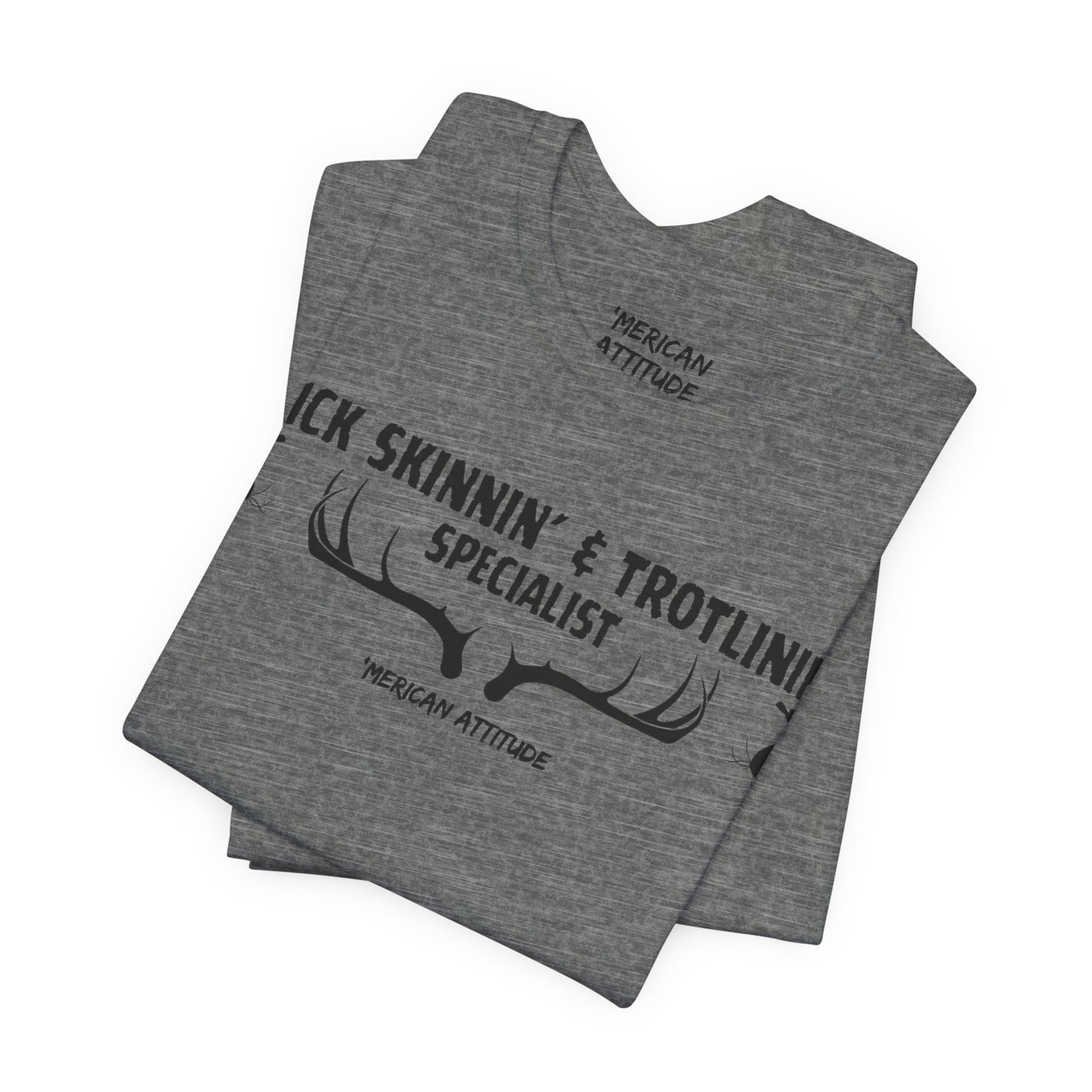 Buck Skinnin' & Trotlinin' T-Shirt