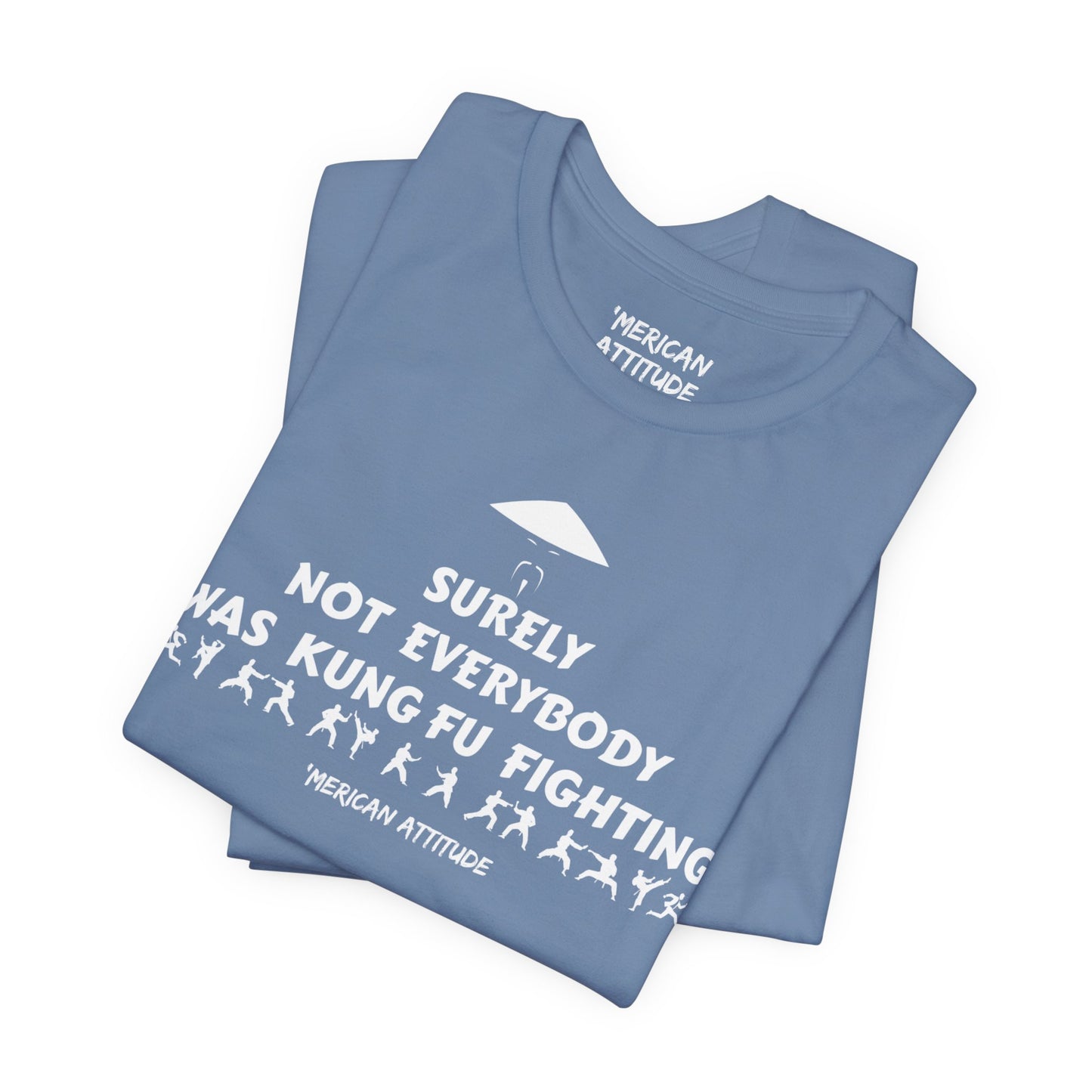 Surely Not Everybody T-Shirt