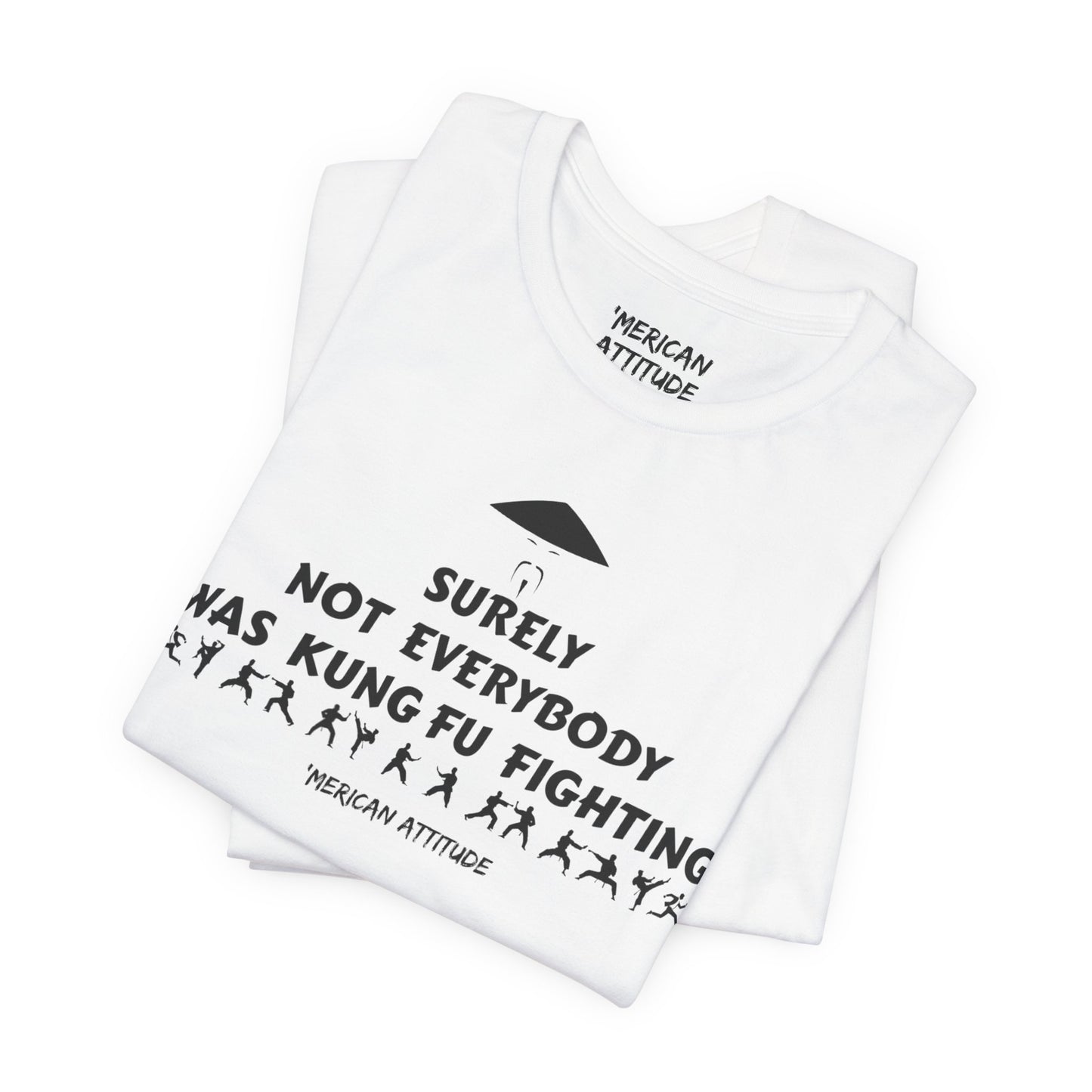 Surely Not Everybody T-Shirt