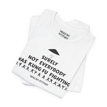 Surely Not Everybody T-Shirt