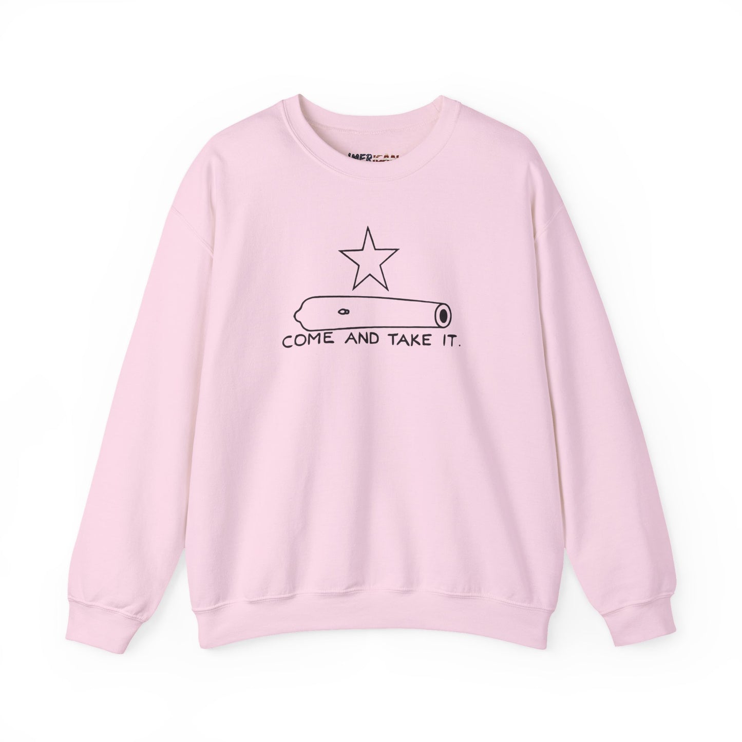 Come And Take It Cannon Sweatshirt