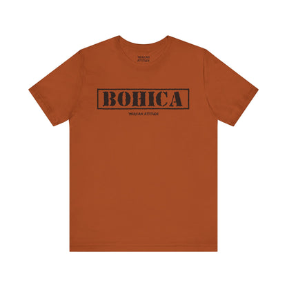 BOHICA T-Shirt