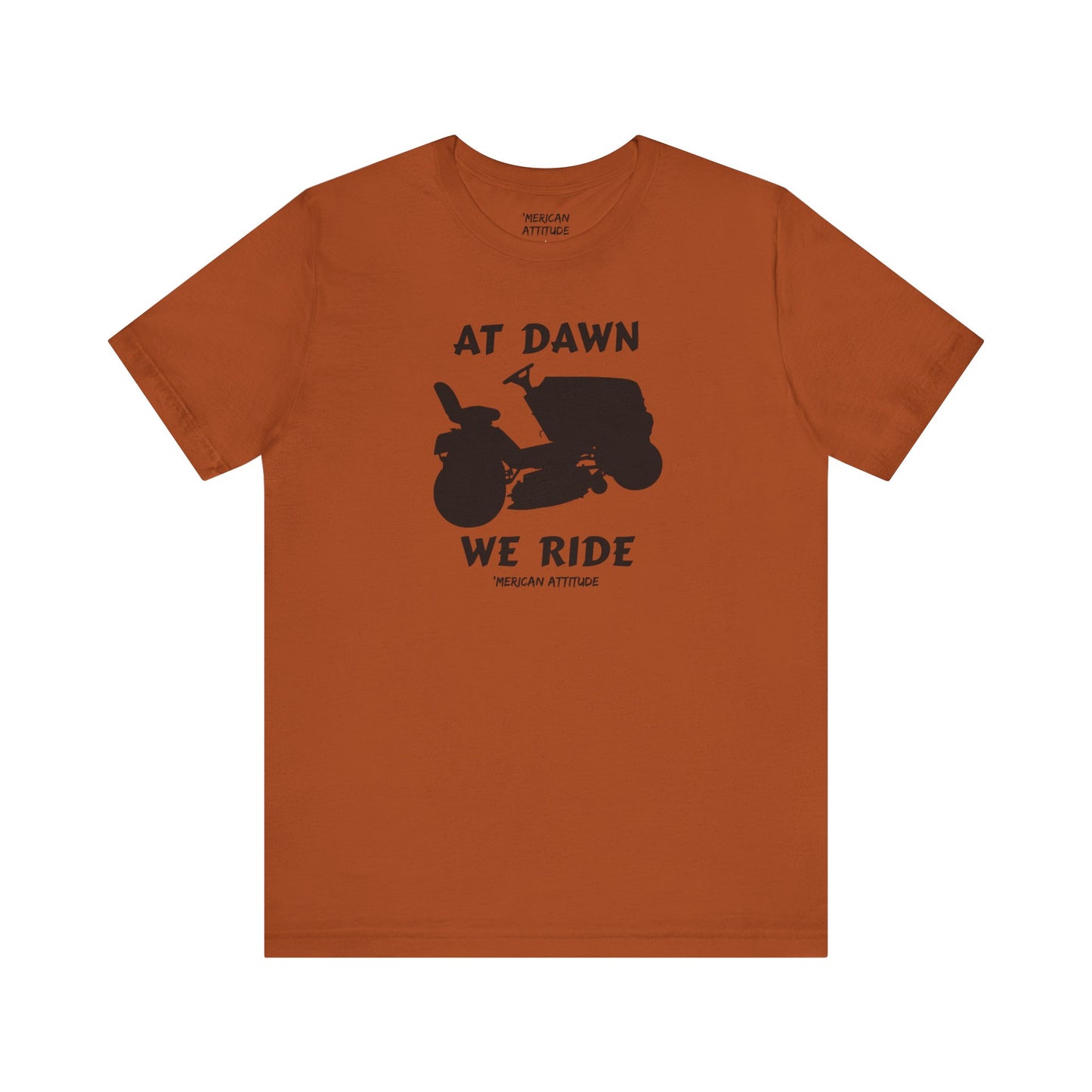 At Dawn We Ride (Lawn) T-Shirt